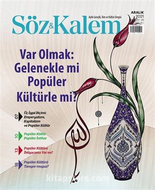 Söz ve Kalem Dergisi Sayı: 99 - Aralık 2021