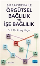 Bir Araştırma ile Örgütsel Bağlılık ve İşe Bağlılık