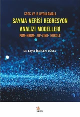 SPSS ve R Uygulamalı Sayma Verisi Regresyon Analizi Modelleri