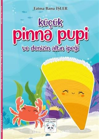 Küçük Pinna Pupi ve Denizin Altın İpeği