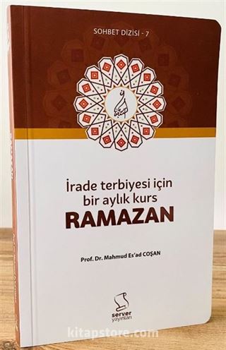 İrade Terbiyesi İçin Bir Aylık Kurs Ramazan