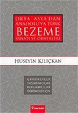 Orta Asya'dan Anadolu'ya Türk Bezeme Sanatı ve Örnekleri