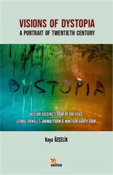 Visions Of Dystopia: A Portrait Of Twentieth Century