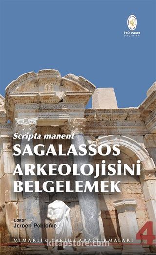 Scripta manent Sagalassos Arkeolojisini Belgelemek