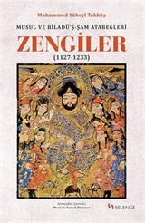 Musul ve Biladü'ş-Şam Atabegleri Zengiler (1127-1233)