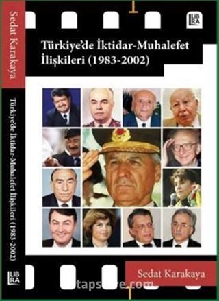 Türkiye'de İktidar-Muhalefet İlişkileri (1983-2002)