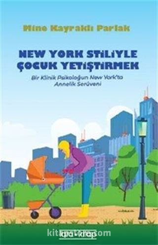 New York Stiliyle Çocuk Yetiştirmek