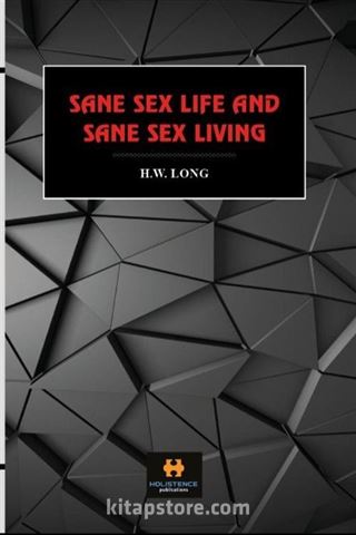 Sane Sex Life and Sane Sex Living