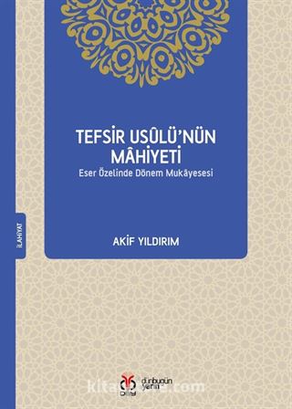 Tefsir Usûlü'nün Mahiyeti