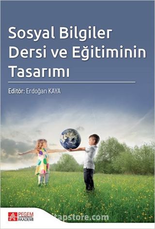 Sosyal Bilgiler Dersi ve Eğitiminin Tasarımı