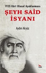 Şeyh Said İsyanı - 1925 Kürt Ulusal Ayaklanması