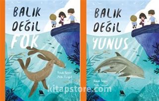 Balık Değil Yunus - Balık Değil Fok (Çift Taraflı Kitap)