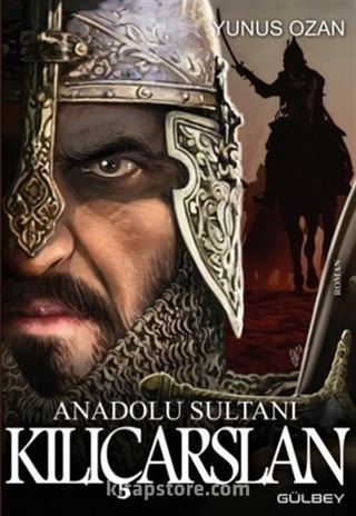 Anadolu Sultanı Kılçarslan