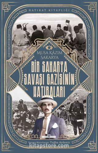 Bir Sakarya Savaşı Gazisinin Hatıraları