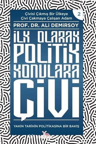 İlk Olarak Politik Konulara Çivi