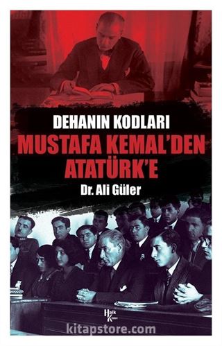 Dehanın Kodları Mustafa Kemal'den Atatürk'e