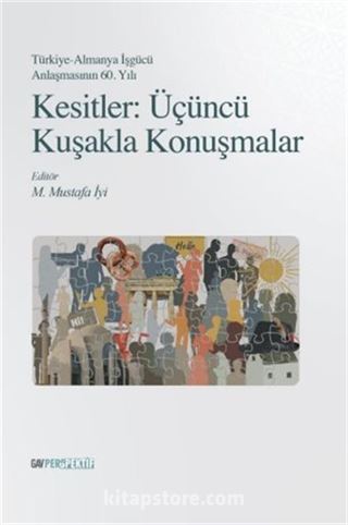 Kesitler: Üçüncü Kuşakla Konuşmalar