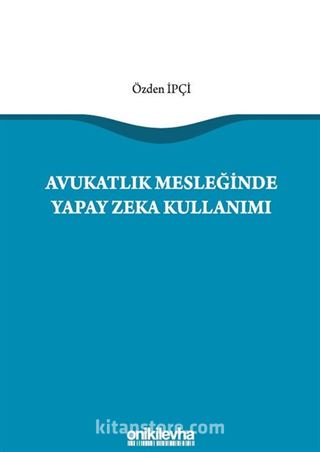 Avukatlık Mesleğinde Yapay Zeka Kullanımı