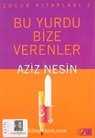 Bu Yurdu Bize Verenler