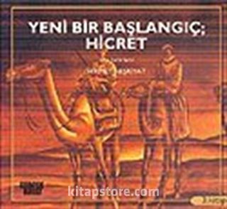 Yeni Bir Başlangıç; Hicret 3.Kitap