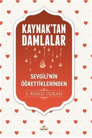 Kaynaktan Damlalar Sevgilinin Öğrettiklerinden