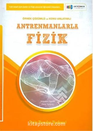 Antrenmanlarla Fizik Örnek Çözümlü ve Konu Anlatımlı