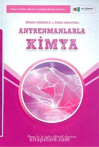 Antrenmanlarla Kimya Örnek Çözümlü ve Konu Anlatımlı