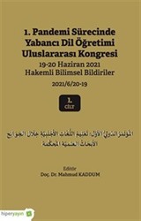 1. Pandemi Sürecinde Yabancı Dil Öğretimi Uluslararası Kongresi 19-20 Haziran 2021 Hakemli Bildiriler 2021/6/20-19 1. Cilt