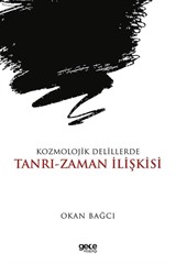 Kozmolojik Delillerde Tanrı-Zaman İlişkisi