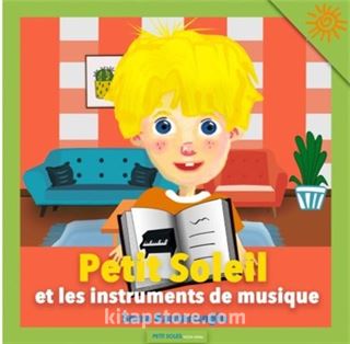 Petit Soleil Et Les İnstuments De Musique