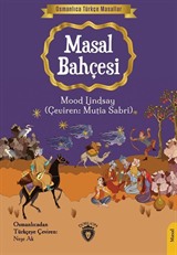 Masal Bahçesi / Osmanlıca Türkçe Masallar