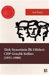 Türk Siyasetinin İlk Filizleri: CHP Gençlik Kolları (1951-1980)