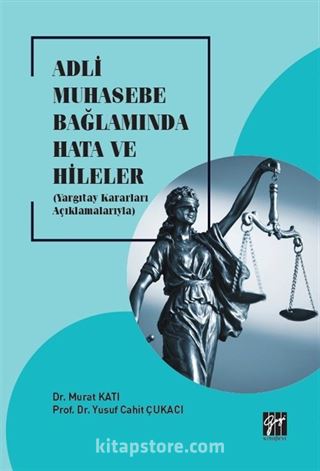 Adli Muhasebe Bağlamında Hata ve Hileler (Yargıtay Kararları Açıklamalarıyla)