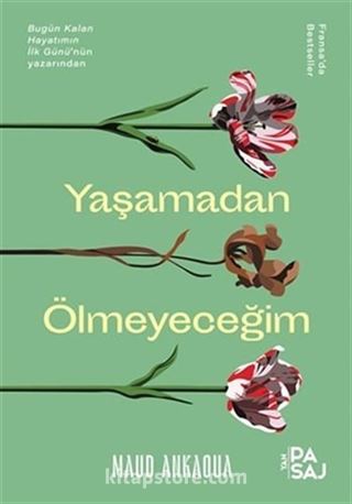 Yaşamadan Ölmeyeceğim