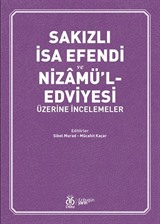 Sakızlı İsa Efendi ve Nizamü'l-Edviyesi Üzerine İncelemeler