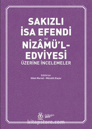 Sakızlı İsa Efendi ve Nizamü'l-Edviyesi Üzerine İncelemeler