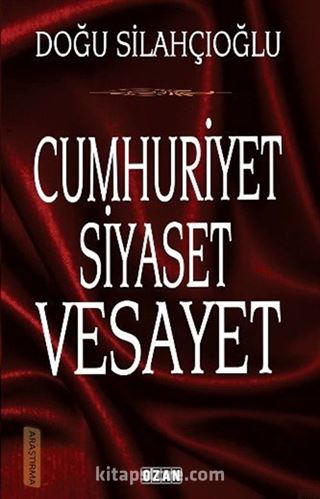 Cumhuriyet Siyaset Vesayet