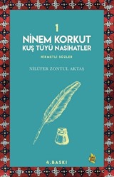 Ninem Korkut Kuş Tüyü Nasihatler 1