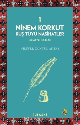 Ninem Korkut Kuş Tüyü Nasihatler 1