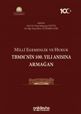 Milli Egemenlik ve Hukuk TBMM'nin 100. Yılı Anısına Armağan