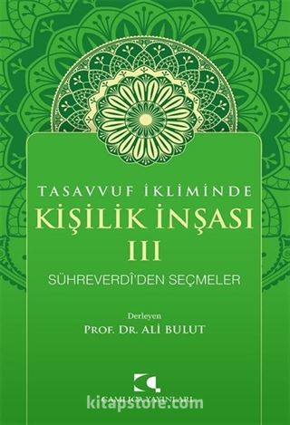 Tasavvuf İkliminde Kişilik İnşası - III