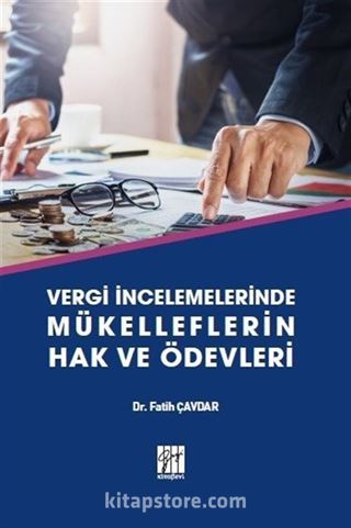 Vergi İncelemelerinde Mükelleflerin Hak ve Ödevleri