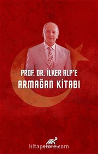 Prof. Dr. İlker Alp'e Aramağan Kitap