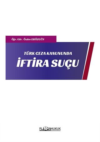 Türk Ceza Kanunda İftira Suçu