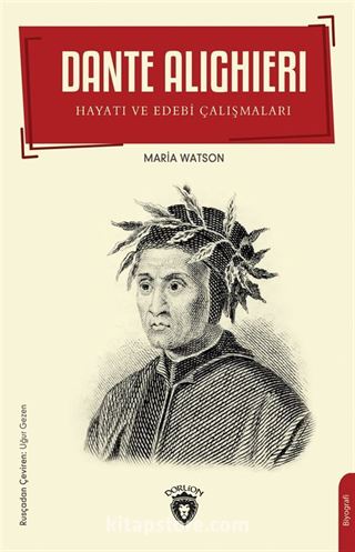 Dante Alighieri Hayatı ve Edebi Çalışmaları