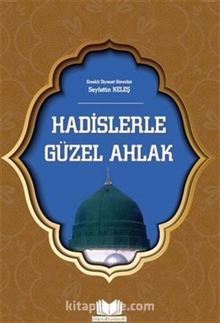 Hadislerle Güzel Ahlak