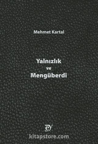 Yalnızlık ve Mengüberdi