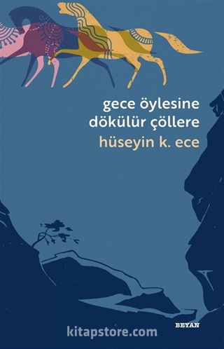 Gece Öylesine Dökülür Çöllere