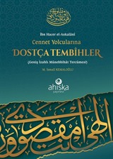 Cennet Yolcularına Dostça Tembihler Geniş İzahlı Münebbihat Tercümesi