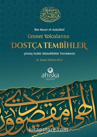 Cennet Yolcularına Dostça Tembihler Geniş İzahlı Münebbihat Tercümesi